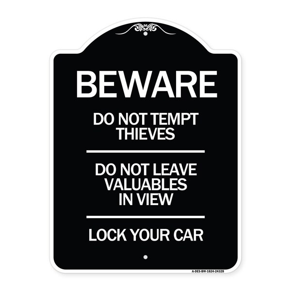 Beware Do Not Tempt Thieves Do Not Leave Valuables in View Lock Your Car Alum, 24" H, BW-1824-24328